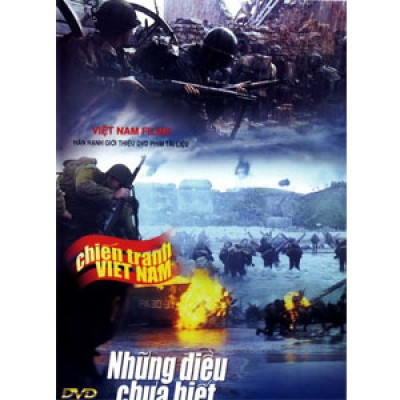 Những Điều Chưa Biết Về Chiến Tranh Việt Nam (Thuyết Minh)