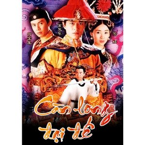 Càn Long Đại Đế (1997) (Lồng Tiếng Fafilm VN) (Bản Đẹp)