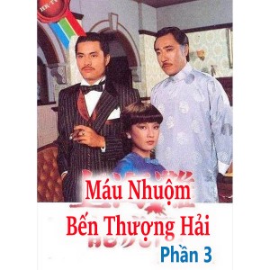 Máu Nhuộm Bến Thượng Hải (1980) (Phần 3) (Lồng Tiếng) (Bản Đẹp)
